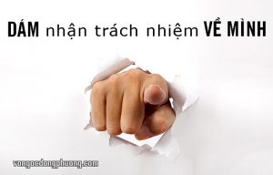 Dám nhận trách nhiệm về mình