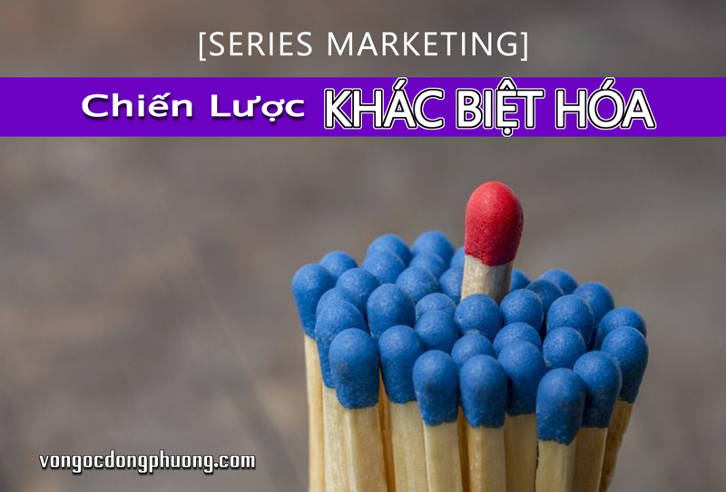 Chiến Lược Khác Biệt Hóa