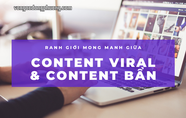 Ranh giới mong manh giữa Content viral và Content bẩn