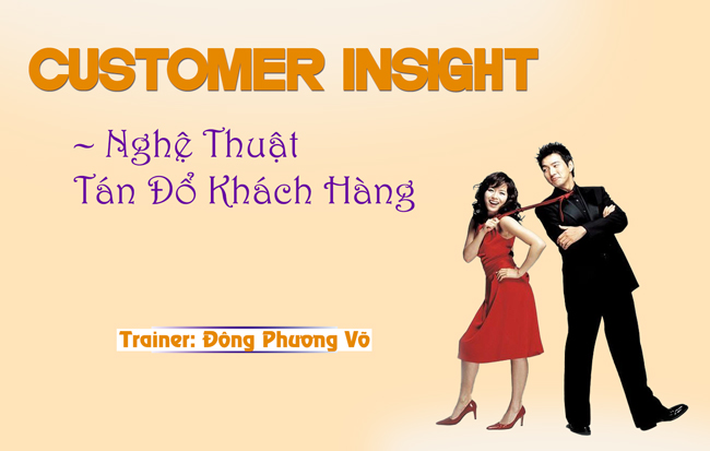 Khóa học Customer Insight - Nghệ thuật tán đổ khách hàng