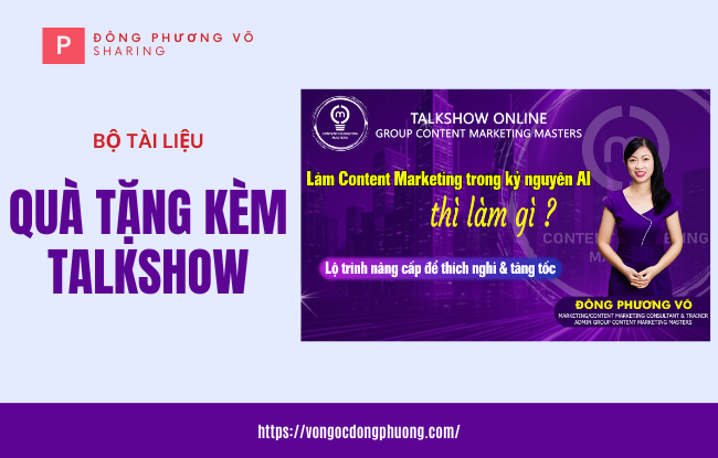 Bộ tài liệu quà tặng kèm Talkshow Làm Content Marketing trong kỷ nguyên AI thì làm gì